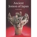 Ancient Jomon of Japan