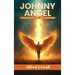 Johnny Angel: Confessions of a Sex Addict Redeemed