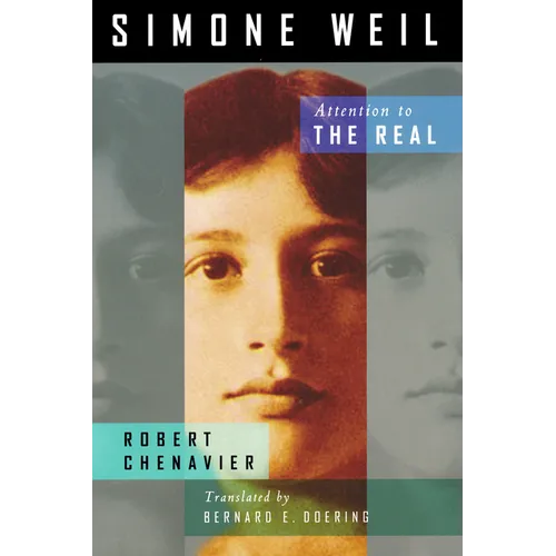 Simone Weil: Attention to the Real