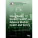 Using Total Worker Health(R) to Advance Worker Health and Safety