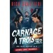 Carnage À Trois: Bill of the Dead Saga