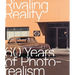Rivaling Reality: 60 Years of Photorealism