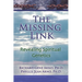 The Missing Link, Revealing Spiritual Genetics