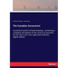 The Canadian Accountant: A practical system of book-keeping - containing a complete elucidation of the science of accounts by the latest and most appr