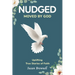 Nudged: Moved by God