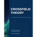 Crossfield Theory: A Unification of Science and Spirituality
