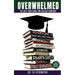 Overwhelmed: The Self-care Guide for College Students