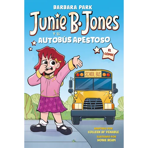 Junie B. Jones Y El Autobã°s Apestoso. El Cã3mic / Junie B. Jones and the Stupid Smelly Bus