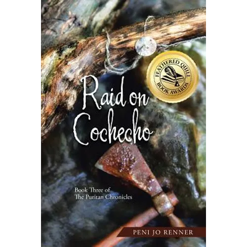 Raid on Cochecho: Book Three of The Puritan Chronicles
