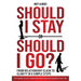 Should I stay or should I go?: From Relationship CLASH to Clarity in 5 Simple Steps