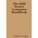The 2020 Senior Computer HandBook