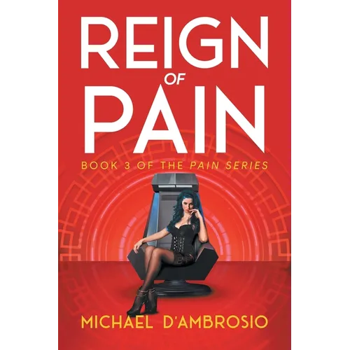 Reign of Pain: Book 3 of the Pain Series