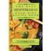 The Best Mediterranean Dash Diet Recipe Book: A Set of Mouth-Watering Recipes for Delicious Mediterranean Dash Diet Meals