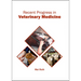 Recent Progress in Veterinary Medicine