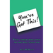 You've Got This!: Vital career skills that no one will teach you