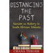 Distancing the Past: Racism as History in South African Schools