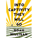 Into Captivity They Will Go