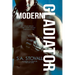 Modern Gladiator