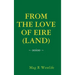 From the Love of Eire (Land)