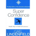 Super Confidence: Simple Steps to Build Self-Assurance