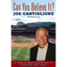 Can You Believe It?: 30 Years of Insider Stories with the Boston Red Sox
