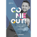 Come Out!: The ultimate guide for inclusivity in the business