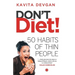 Don't Diet!: 50 Habbits of Thin People