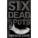 Six Dead Spots