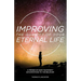 Improving the Quality of Your Eternal Life: A Primer on New Testament Exhortations to the Believer