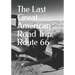 The Last Great American Road Trip: Route 66