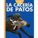 Curiosidad Por La Cacer? de Patos