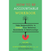 How to Be Accountable Workbook: Take Responsibility to Change Your Behavior, Boundaries, & Relationships