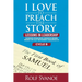 I Love to Preach the Story: Lessons in Leadership