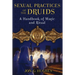 Sexual Practices of the Druids: A Handbook of Magic and Ritual