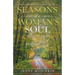 Seasons of a Woman's Soul: Discover God's Purpose in Your Life Story