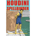 Houdini: The Ultimate Spellbinder