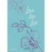 Love, Lose, Live