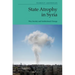 State Atrophy in Syria: War, Society and Institutional Change