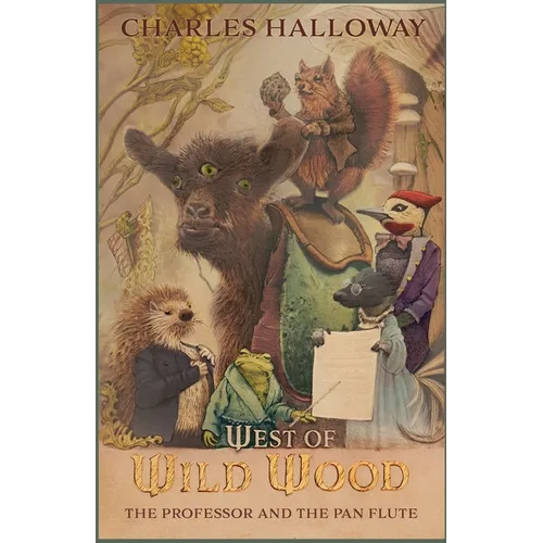 West of Wild Wood: The Professor and the Pan Flute
