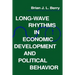 Long-Wave Rhythms in Economic Development and Political Behavior
