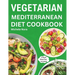 Vegetarian Mediterranean Diet Cookbook: Complete and Perfectly Portioned Plant-Based Mediterranean Guide With Quick & Delicious Recipes For Healthy Li
