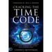 Cracking the Time Code: Step Into Supernatural Acceleration, Stop Cycles of Delay, and Secure God's Promises Today