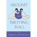 Around The Birthing Ball