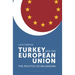 Turkey and the European Union: The Politics of Belonging