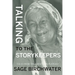 Talking to the Story Keepers: Tales from the Chilcotin Plateau