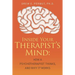 Inside Your Therapist's Mind: How A Psychotherapist Thinks, and Why It Works