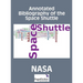 Annotated Bibliography of the Space Shuttle (Two Volumes)