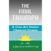 The Final Triumph: A One-Act Easter Chancel Drama