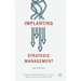 Implanting Strategic Management