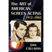 The Art of American Screen Acting, 1912-1960